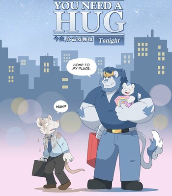 You Need A HUG Tonight + Extra 007