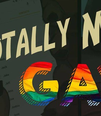 Totally Not Gay [ONGOING]