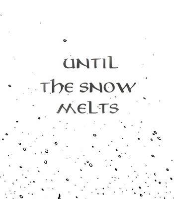 Until The Snow Melts + Extra 007
