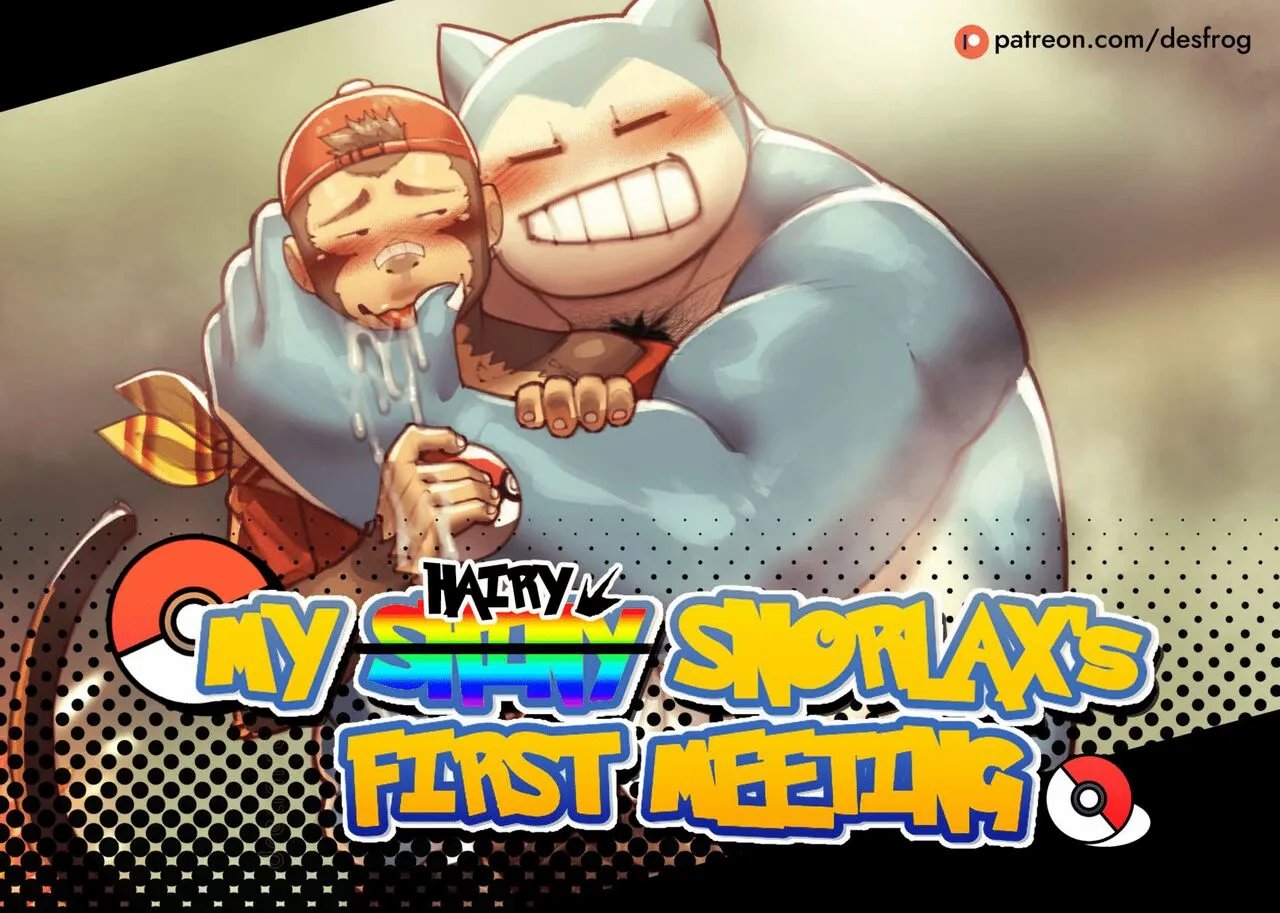 My Hairy Snorlax’s First Meet 001